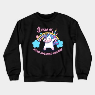 3 year of being Awesome Unicorn Crewneck Sweatshirt